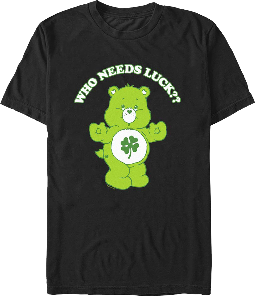 Who Needs Luck Care Bears T-Shirt