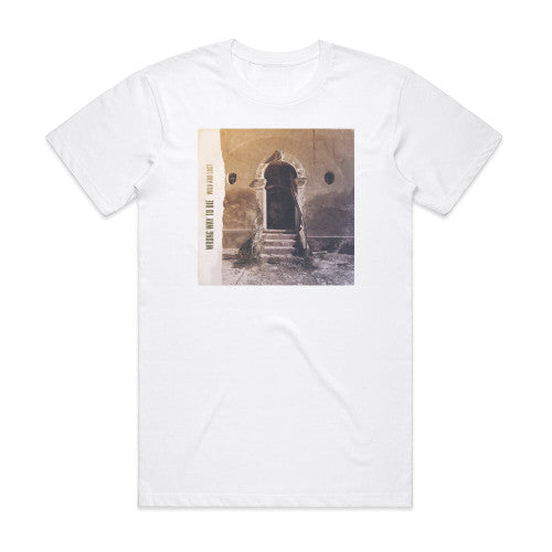 Wrong Way To Die Wild And Lost Album Cover T-Shirt White