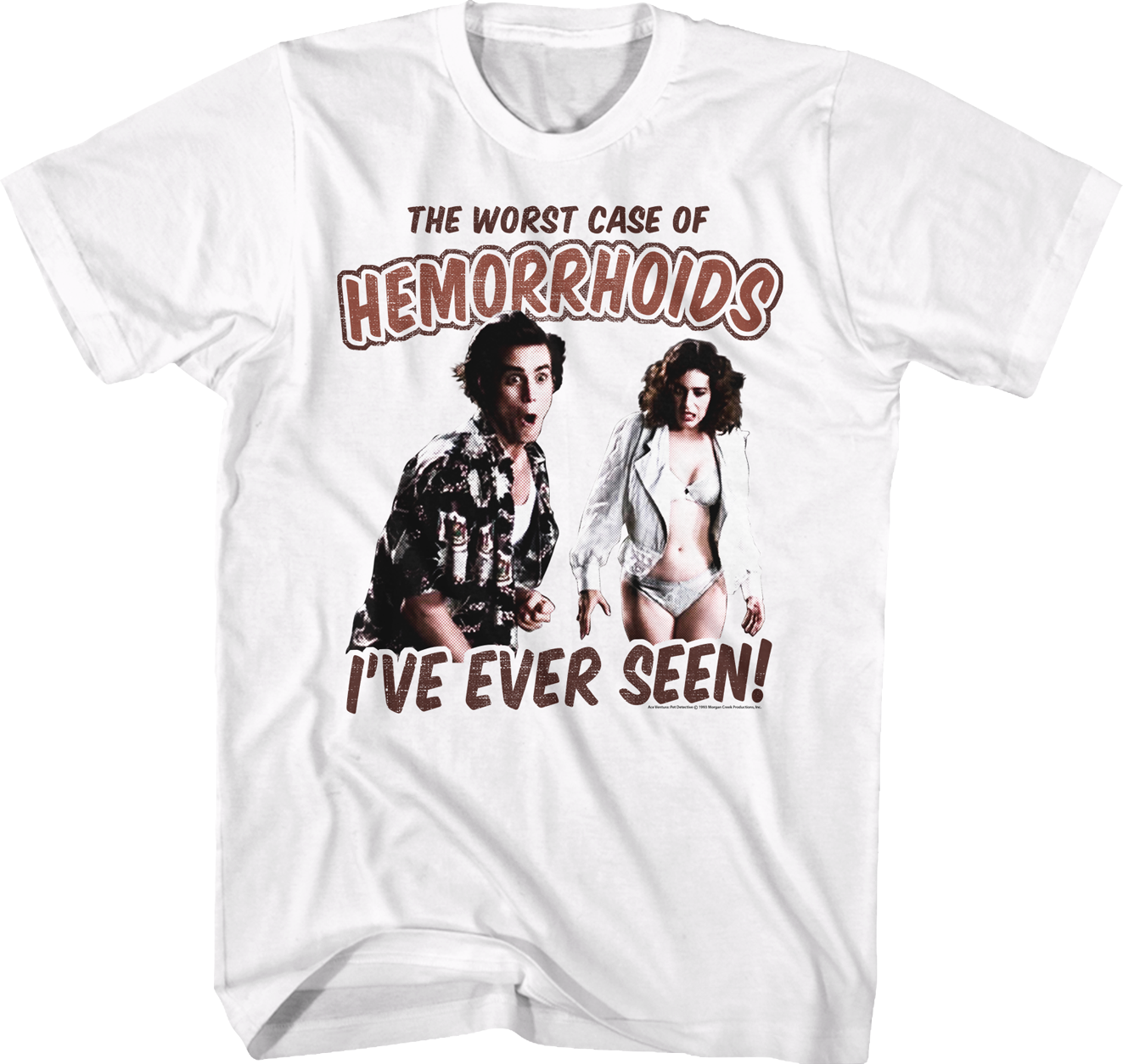 Worst Case Of Hemorrhoids Ace Ventura T-Shirt