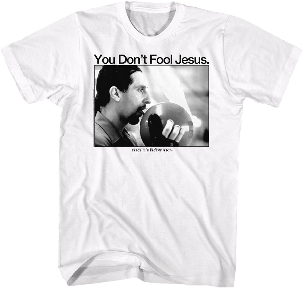 You Don't Fool Jesus Big Lebowski T-Shirt