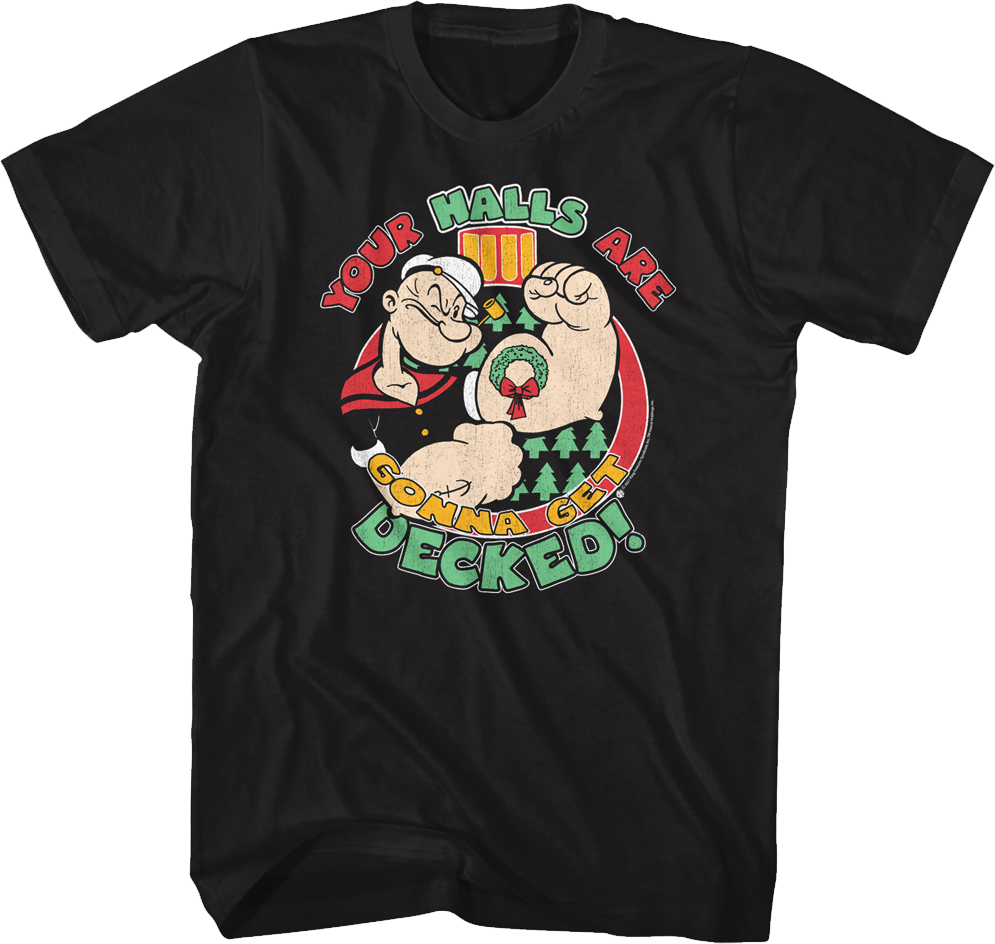 Your Halls Are Gonna Get Decked Popeye T-Shirt