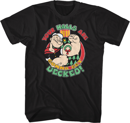 Your Halls Are Gonna Get Decked Popeye T-Shirt