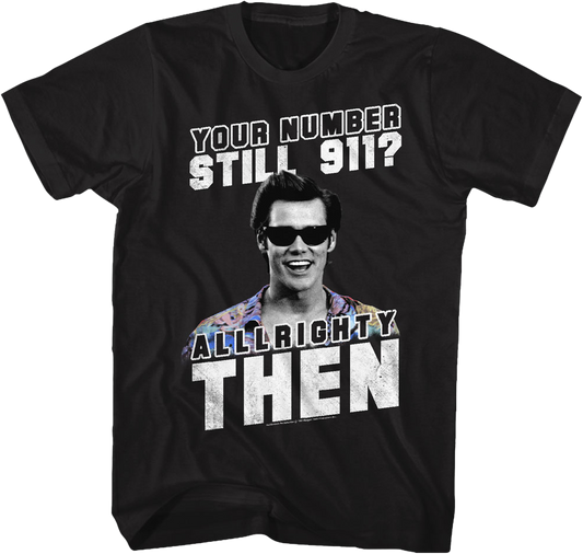 Your Number Still 911 Ace Ventura Shirt