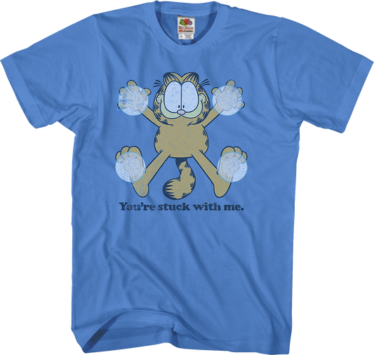 You're Stuck With Me Garfield T-Shirt